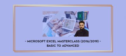Microsoft Excel Masterclass (2016/2019) - Basic to Advanced digital courses