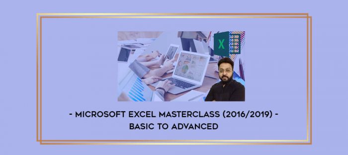 Microsoft Excel Masterclass (2016/2019) - Basic to Advanced digital courses