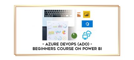 Beginners Course on Power BI with Azure DevOps (ADO) digital courses