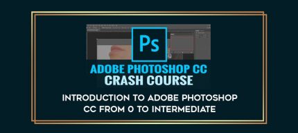 Introduction to Adobe Photoshop CC from 0 to intermediate digital courses