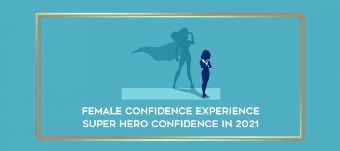 Female Confidence Experience Super Hero Confidence in 2021 digital courses