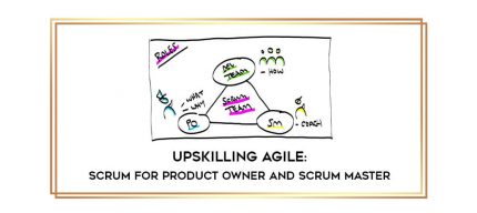 Upskilling Agile: Scrum for Product Owner and Scrum Master digital courses