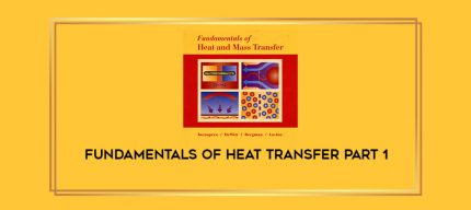 Fundamentals of Heat Transfer Part 1 digital courses