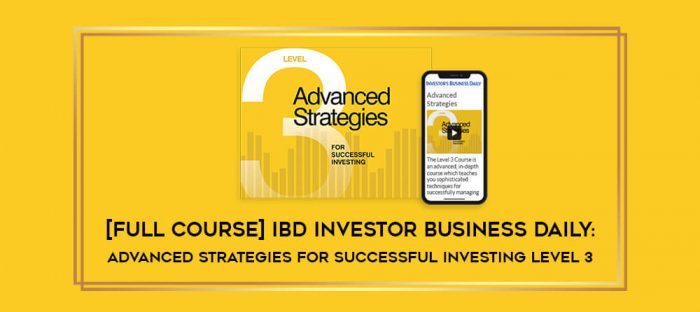 IBD Investor Business Daily : Advanced Strategies For Successful Investing Level 3 digital courses
