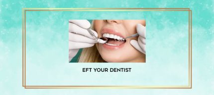 EFT Your Dentist digital courses
