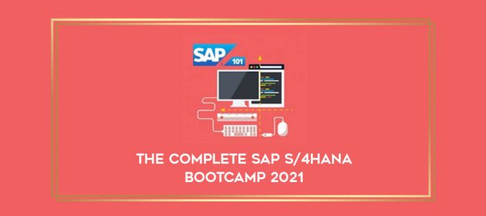 The Complete SAP S/4HANA Bootcamp 2021 digital courses