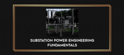 Substation Power Engineering Fundamentals digital courses