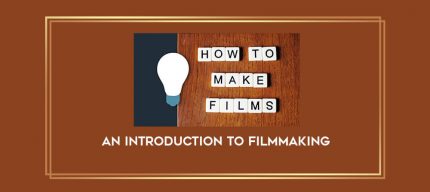 An Introduction to Filmmaking digital courses