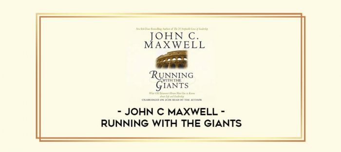 John C Maxwell - Running With the Giants digital courses