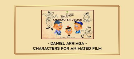 Daniel Arriaga - Characters for Animated Film digital courses