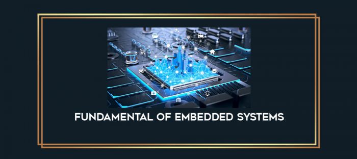 Fundamental of Embedded Systems digital courses