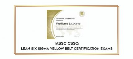 IASSC CSSC : Lean Six Sigma Yellow Belt Certification Exams digital courses