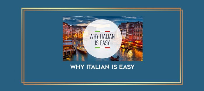 Why Italian is Easy digital courses