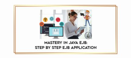 Mastery in Java EJB: Step by Step EJB Application digital courses