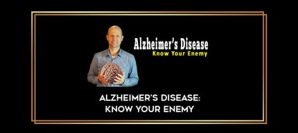 Alzheimer's Disease: Know Your Enemy digital courses