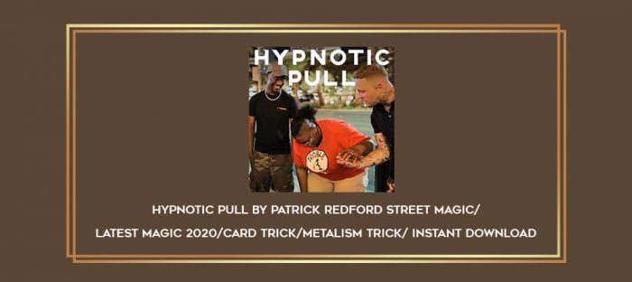 Hypnotic Pull by Patrick Redford street magic/latest magic 2020/card trick/metalism trick/ instant download Online courses