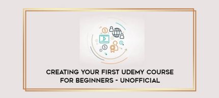 Creating Your First Udemy Course For Beginners - Unofficial digital courses