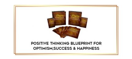 Positive Thinking Blueprint for Optimism