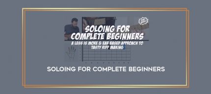 SOLOING FOR COMPLETE BEGINNERS digital courses