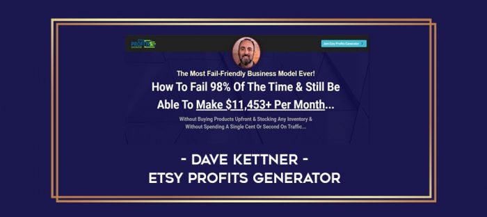 Dave Kettner - Etsy Profits Generator digital courses