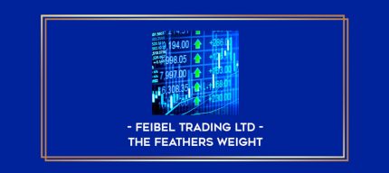 Feibel Trading Ltd - The Feathers Weight digital courses