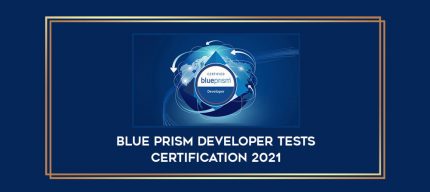 Blue Prism Developer Tests Certification 2021 digital courses