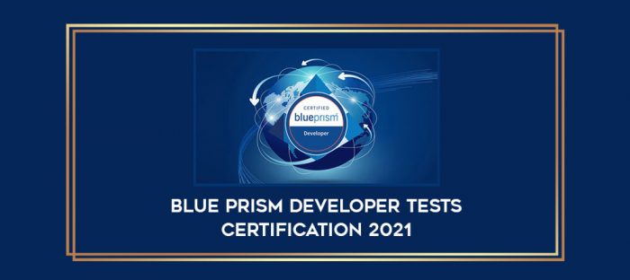 Blue Prism Developer Tests Certification 2021 digital courses