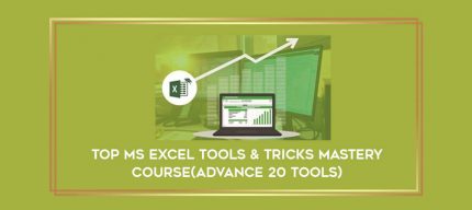Top MS Excel Tools & Tricks Mastery Course(Advance 20 Tools) digital courses