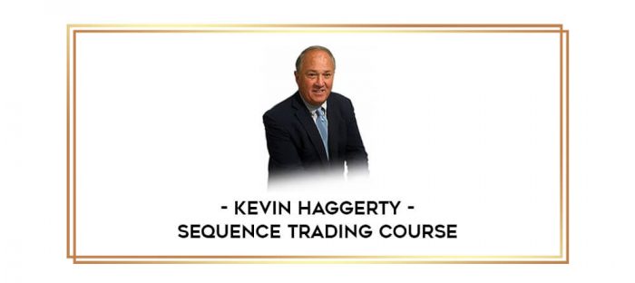 Kevin Haggerty - Sequence Trading Course digital courses