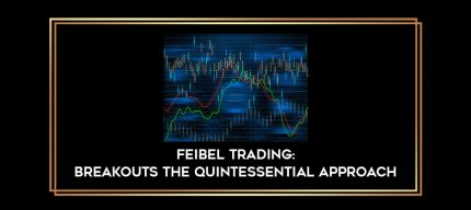 Feibel Trading : Breakouts The Quintessential Approach digital courses