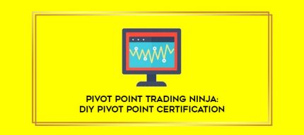 Pivot Point Trading Ninja: DIY Pivot Point Certification digital courses