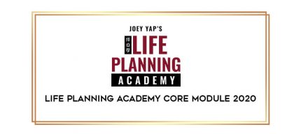 Life Planning Academy Core Module 2020 digital courses