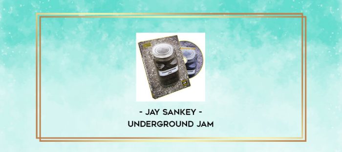 Jay Sankey - Underground Jam digital courses