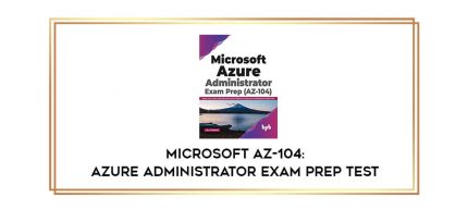 Microsoft AZ-104: Azure Administrator Exam Prep Test digital courses