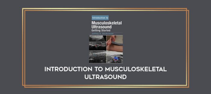 Introduction to Musculoskeletal Ultrasound digital courses