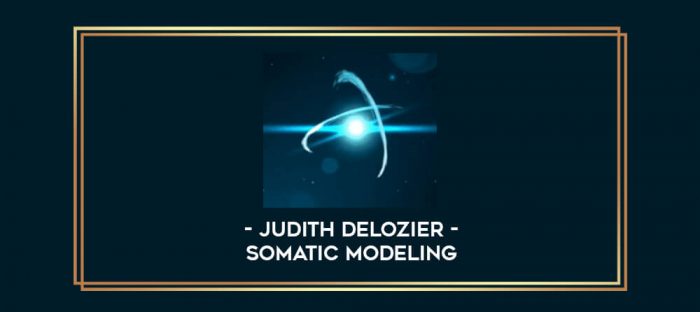 Judith Delozier - Somatic Modeling digital courses