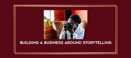 Building a Business Around Storytelling digital courses
