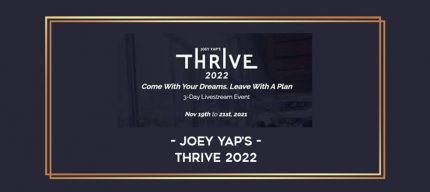 Joey Yap's - Thrive 2022 digital courses