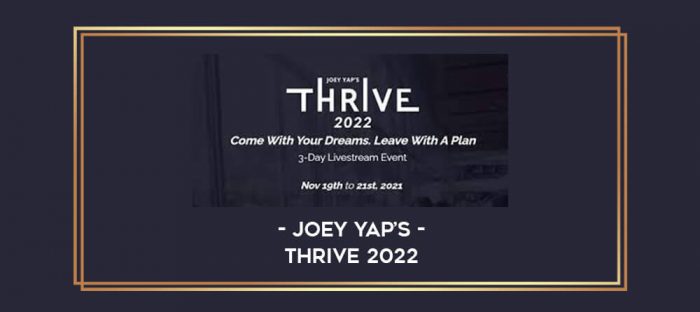 Joey Yap's - Thrive 2022 digital courses