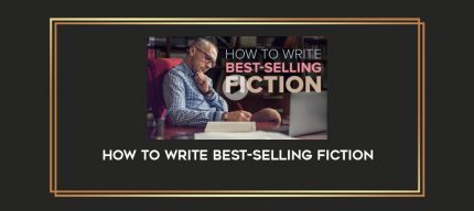 How to Write Best-Selling Fiction digital courses