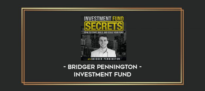 Bridger Pennington - Investment Fund digital courses