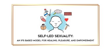Self-Led Sexuality: An IFS Based Model for Healing