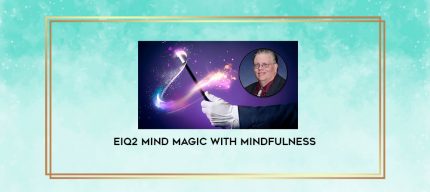 EIQ2 Mind Magic With Mindfulness digital courses