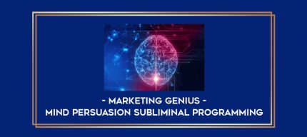 Mind Persuasion Subliminal Programming - Marketing Genius digital courses