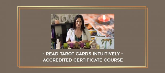 Read Tarot Cards Intuitively - Accredited Certificate Course digital courses