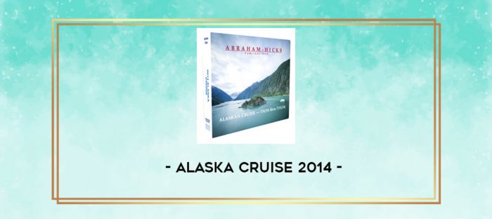 Alaska Cruise 2014 digital courses