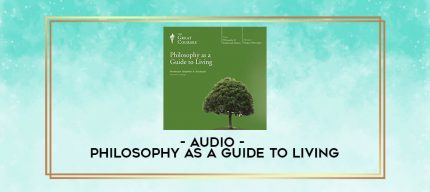 Audio - Philosophy as a Guide to Living digital courses
