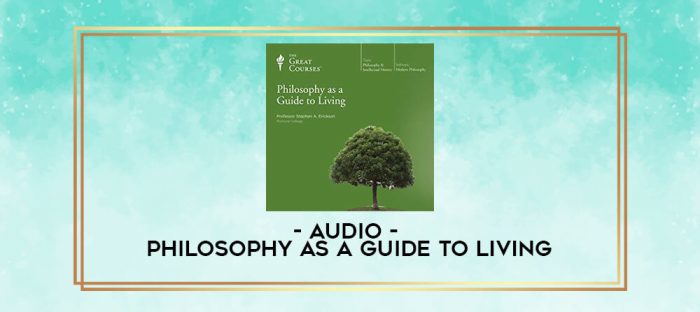 Audio - Philosophy as a Guide to Living digital courses