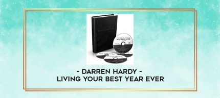 Darren Hardy - Living Your Best Year Ever digital courses
