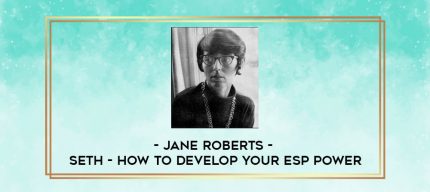 Jane Roberts - Seth - How to Develop Your ESP Power digital courses